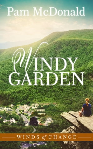 Windy Garden: Winds of Change【電子書籍】 Pam McDonald