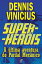 Super-Her?is - A ?ltima aventura do Pardal Mec?nicoŻҽҡ[ Dennis Vinicius ]