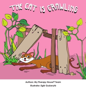 The Cat is Crawling【電子書籍】[ My Therapy House Team ]