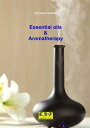 Essential oils & Aromatherapy【電子書籍】[