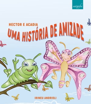 Hector e Acadia, uma história de amizade