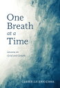 One Breath at a Time: Lessons on Grief and Growth【電子書籍】 Gabrielle Shiozawa