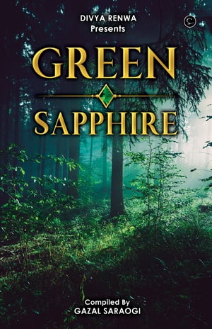 Green Sapphire【電子書籍】[ Gazal Saraogi 