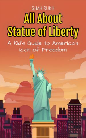 ŷKoboŻҽҥȥ㤨All About Statue of Liberty: A Kid's Guide to Americas Icon of Freedom Educational Books For Kids, #20Żҽҡ[ Shah Rukh ]פβǤʤ750ߤˤʤޤ