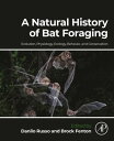 A Natural History of Bat Foraging Evolution, Physiology, Ecology, Behavior, and ...