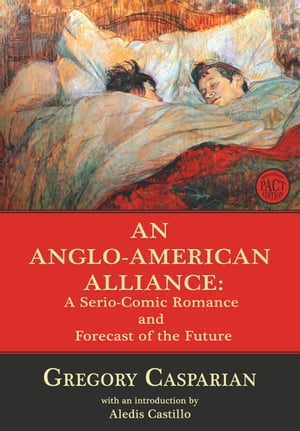 An Anglo-American Alliance A Serio-Comic Romance