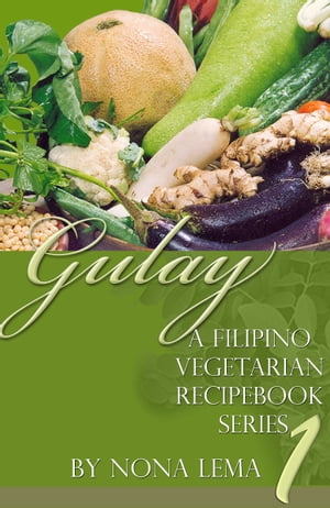 Gulay Book 1, a Filipino Vegetarian Recipebook Series