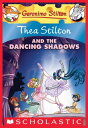 Thea Stilton and the Dancing Shadows A Geronimo Stilton Adventure【電子書籍】 Geronimo Stilton