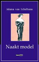 Naakt model【電子書籍】[ Adama van Schelte