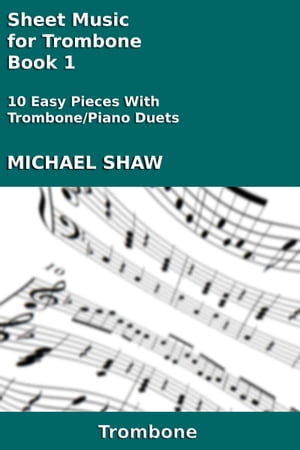 Sheet Music for Trombone: Book 1