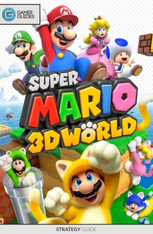Super Mario 3D World - Strategy Guide