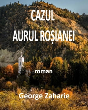 Cazul Aurul Rosianei - Versiunea in limba romana (Romanian language version)