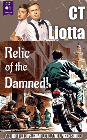 Relic of the Damned!: A YA Pulp Short Story