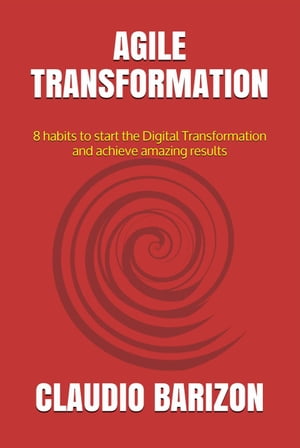 Agile Transformation【電子書籍】[ Claudio Barizon ]