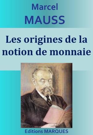 ŷKoboŻҽҥȥ㤨Les origines de la notion de monnaieŻҽҡ[ Marcel Mauss ]פβǤʤ171ߤˤʤޤ