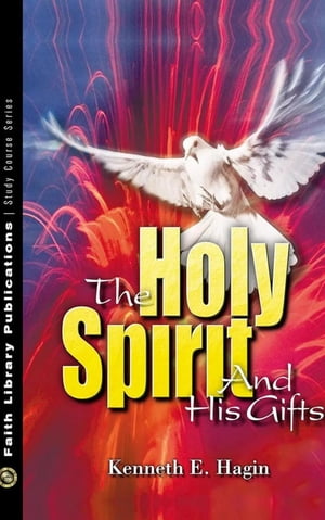 The Holy Spirit And His Gifts Study Course