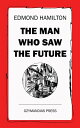 The Man Who Saw the Future【電子書籍】[ Ed