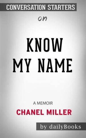 Know My Name: A Memoir by?Chanel Miller: Convers
