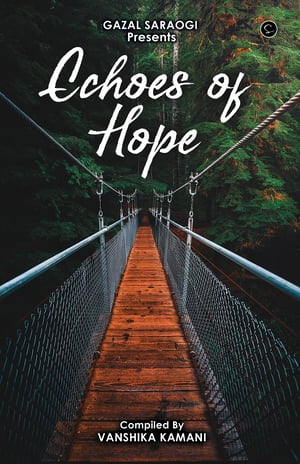 Echoes of Hope【電子書籍】[ Vanshika Kaman