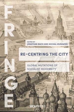 Re-Centring the City