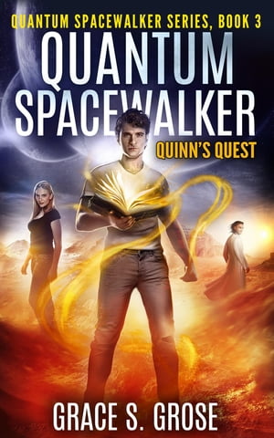 Quantum Spacewalker Quinn 039 s Quest【電子書籍】 Grace S. Grose