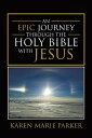 ŷKoboŻҽҥȥ㤨An Epic Journey through the Holy Bible with JesusŻҽҡ[ Karen Marie Parker ]פβǤʤ1,134ߤˤʤޤ