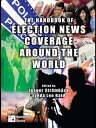 The Handbook of Election News Coverage Around the World【電子書籍】