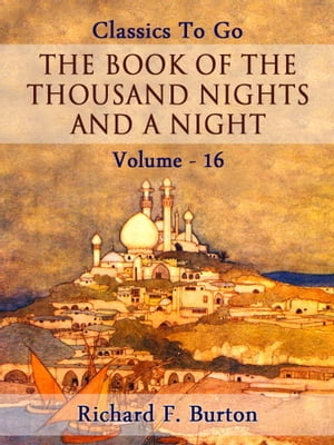 The Book of the Thousand Nights and a Night  Volume 16Żҽҡ[ Richard F. Burton ]