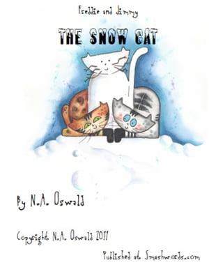 A Freddie and Jimmy Story: The Snow Cat - Picture Book