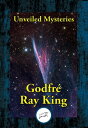 Unveiled Mysteries【電子書籍】[ Godfre Ray King ]