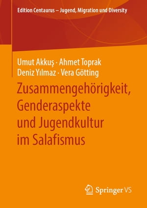 Zusammengehörigkeit, Genderaspekte und Jugendkultur im Salafismus