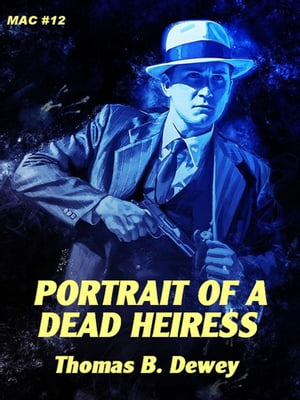 Portrait of a Dead Heiress【電子書籍】[ Thomas B. Dewey ]