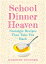 School Dinner Heaven: Nostalgic Recipes That Take You Back