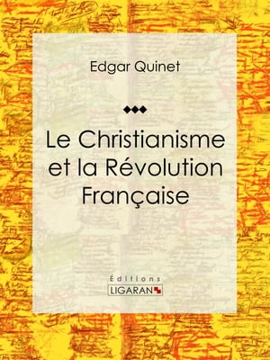 Le Christianisme et la Révolution Française