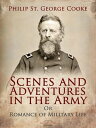 Scenes and Adventures in the Army Or, Romance of