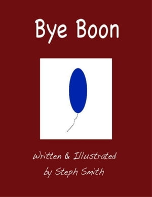 Bye Boon【電子書籍】[ Steph Smith ]