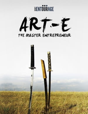 ART-E: The Master EntrepreneurŻҽҡ[ Secret Entourage ]