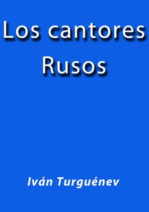 Los cantores rusosŻҽҡ[ Ivan Turguenev ]