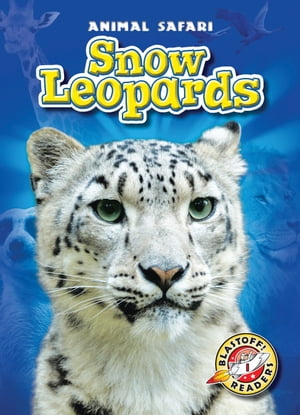 Snow Leopards【電子書籍】[ Megan Borgert-Spaniol ]