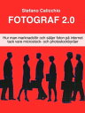 ŷKoboŻҽҥȥ㤨Fotograf 2.0 Hur man marknadsf?r och s?ljer foton p? internet tack vare microstock- och photostockbyr?erŻҽҡ[ Stefano Calicchio ]פβǤʤ484ߤˤʤޤ