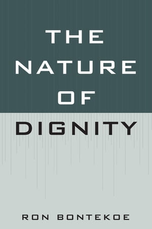 The Nature of Dignity