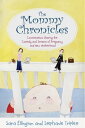 The Mommy Chronicles Conversations Sharing the Comedy and Drama of Pregnancy and New Motherhood【電子書籍】 Sara Ellington