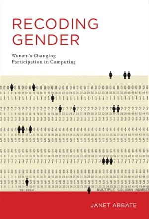Recoding Gender Women's Changing Participation in Computing