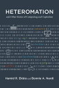 Heteromation, and Other Stories of Computing and Capitalism【電子書籍】[ Hamid R. Ekbi...