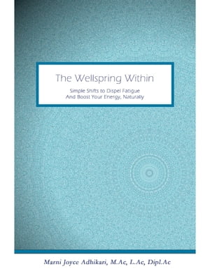 The Wellspring Within: Simple Shifts to Dispel F