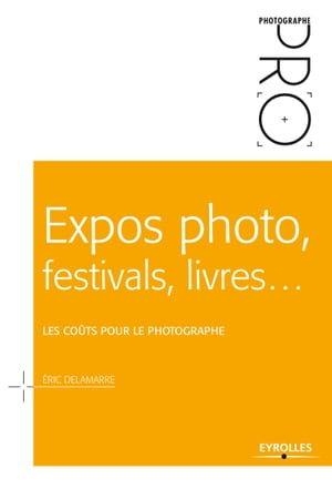 Expos photo, festivals, livres... - Les coûts pour le photographe