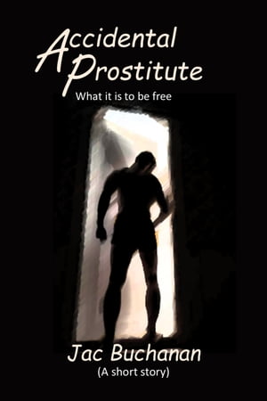 Accidental Prostitute: A Short Story