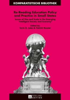 ŷKoboŻҽҥȥ㤨Re-Reading Education Policy and Practice in Small States Issues of Size and Scale in the Emerging Intelligent Society and EconomyŻҽҡ[ J?rgen Schriewer ]פβǤʤ7,769ߤˤʤޤ