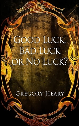 Good luck, Bad luck or No luck?【電子書籍