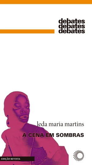 A Cena em Sombras【電子書籍】[ Leda Maria Martins ]